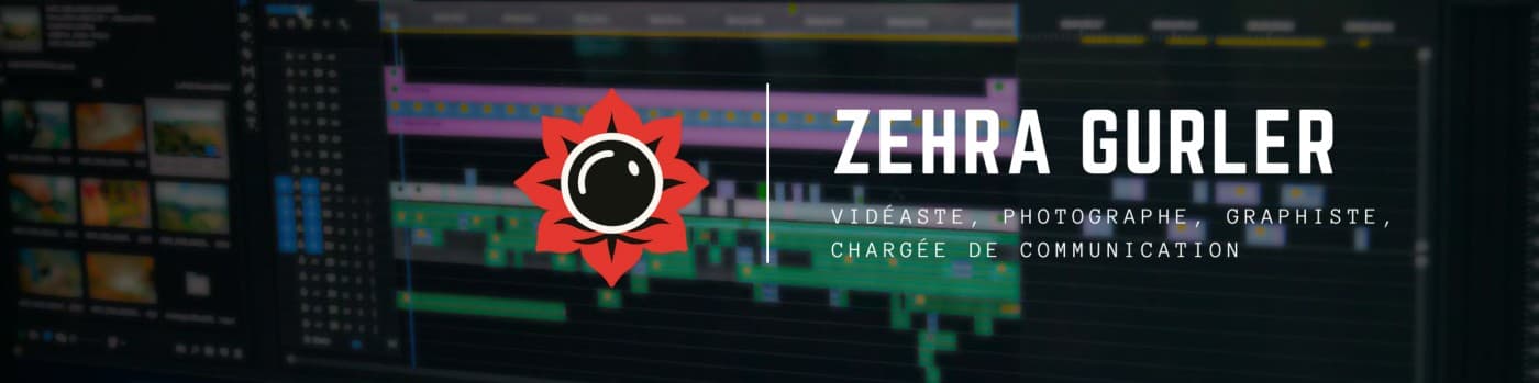 Zehra GURLER Media – Vidéaste à Caen
